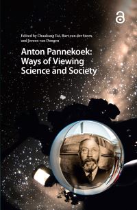 Book Cover for Anton Pannekoek by Chaokang Tai, Bart Steen, Jeroen Dongen, Edward van den, Klaas Van, Gerrit Voerman, David Baneke, Robert Smith, Annemarie Rullens