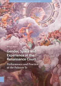 Book Cover for Gender, Space and Experience at the Renaissance Court by Maria Maurer