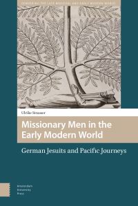 Book Cover for Missionary Men in the Early Modern World by Ulrike Strasser