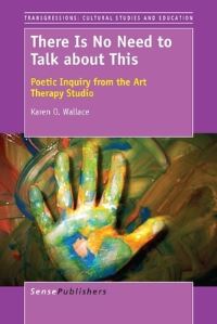 Book Cover for There Is No Need to Talk About This by Karen O Wallace