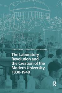 Book Cover for The Laboratory Revolution and the Creation of the Modern University, 1830-1940 by Klaas Berkel, Ernst Homburg