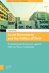 Book Cover for Social Movements and the Politics of Debt by Christoph Sorg