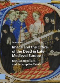 Book Cover for Image and the Office of the Dead in Late Medieval Europe by Sarah Schell