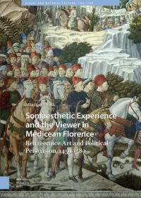 Book Cover for Somaesthetic Experience and the Viewer in Medicean Florence by Allie TerryFritsch