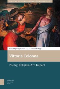 Book Cover for Vittoria Colonna by Virginia Cox, Shannon McHugh, Ramie Targoff, Unn Falkeid, Anna Wainwright, Maria Serena Sapegno, Veronica Copello, Sarah Rolfe Prodan, Jessica Maratsos
