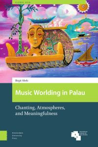 Book Cover for Music Worlding in Palau by Birgit Abels