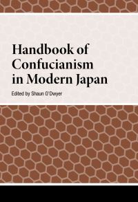 Book Cover for Handbook of Confucianism in Modern Japan by Shaun ODwyer