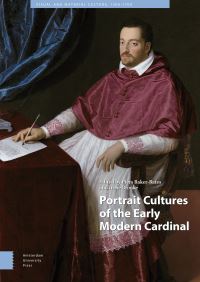 Book Cover for Portrait Cultures of the Early Modern Cardinal by Piers BakerBates, Irene Brooke, Miles Pattenden, Brian Maxson, Carol Richardson, Sarah Ferrari, Alessandra Pattanaro, Philippa Jackson, Thomas Leo True