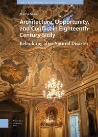 Book Cover for Architecture, Opportunity, and Conflict in Eighteenth-Century Sicily by Martin Nixon