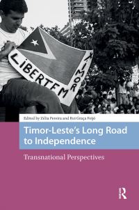 Book Cover for Timor-Leste's Long Road to Independence by Zelia Pereira, Rui Feijó