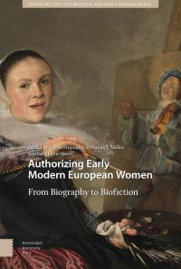 Book Cover for Authorizing Early Modern European Women by James Fitzmaurice, Naomi Miller, Sara Jayne Steen, Linda Phyllis Austern, Hailey Bachrach, Emilie L Bergmann, Sheila T Cavanagh, Julia Dabbs, Susan Frye
