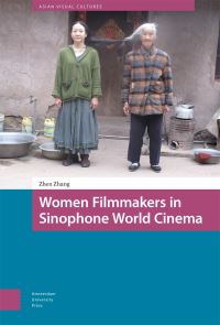 Book Cover for Women Filmmakers in Sinophone World Cinema by Zhen Zhang