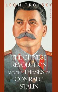 Book Cover for The Chinese Revolution and the Theses of Comrade Stalin by Leon Trotsky