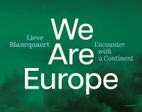 Book Cover for We Are Europe by Lieve Blancquaert, Cultuurcentrum Mechelen