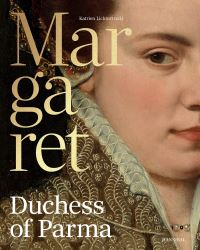 Book Cover for Margaret, Duchess of Parma by Katrien Lichtert, Giampiero Brunelli, René Vermeir