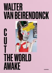 Book Cover for Cut the World Awake by Walter van Beirendonck