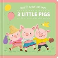 Book Cover for Three Little Pigs (Soft-To-Touch Fairy Tales) by UNAVAIL