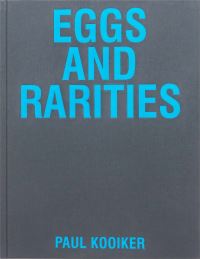 Book Cover for Paul Kooiker - Eggs and Rarities by Paul Kooiker