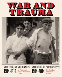 Book Cover for War and Trauma by In Flanders Fields Museum, Museum Dr Guislain
