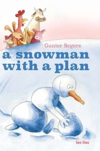 Book Cover for A Snowman With a Plan by Gunter Segers