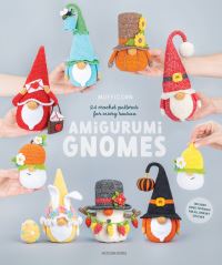 Book Cover for Amigurumi Gnomes by Mufficorn