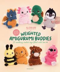 Book Cover for Weighted Amigurumi Buddies by Jade GauthierBoutin, All From Jade
