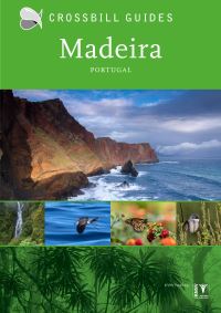 Book Cover for Madeira by Dirk Hilbers, Kees Woutersen, Albert Vliegenthart, Crossbill Guides Foundation, Koninklijke Nederlandse Natuurhistorische Vereniging