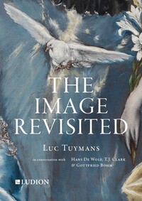 Book Cover for The Image Revisited by Luc Tuymans