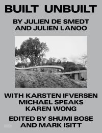 Book Cover for Built Unbuilt by Julien De Smedt, Karsten R S Ifversen, Michael Speaks, Karen Wong