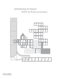 Book Cover for Opposites Attract by FrançoisLuc Giraldeau, ACDF Architecture