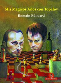 Book Cover for Mis Magicos Anos Con Topalov by Romain Edouard