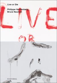Book Cover for Live or Die by Bruce Nauman, Gallery Sofie Van de Velde