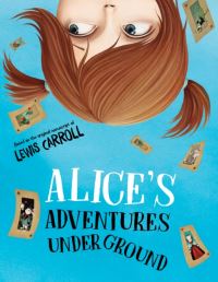 Book Cover for Alice's Adventures Under Ground by Lewis Carroll
