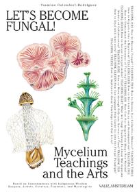 Book Cover for Let's Become Fungal! by Yasmine OstendorfRodríguez