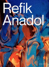 Book Cover for Refik Anadol by Refik Anadol