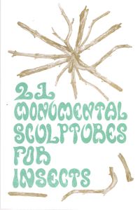Book Cover for Timo Vaittinen - 21 Monumental Sculptures for Insects by Timo Vaittinen