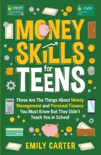 Book Cover for Money Skills for Teens by Emily Carter