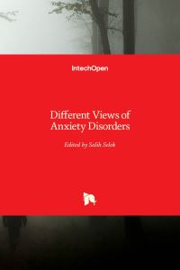 Book Cover for Different Views of Anxiety Disorders by Salih Selek