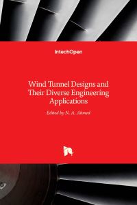 Book Cover for Wind Tunnel Designs and Their Diverse Engineering Applications by N A Ahmed