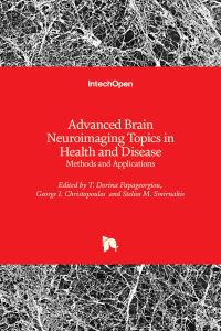 Book Cover for Advanced Brain Neuroimaging Topics in Health and Disease by T Dorina Papageorgiou, George I Christopoulos, Stelios M Smirnakis