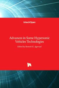 Book Cover for Advances in Some Hypersonic Vehicles Technologies by Ramesh K Agarwal