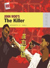 Book Cover for John Woo's the Killer by Kenneth E Hall