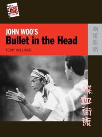 Book Cover for John Woo's Bullet in the Head by Tony Williams