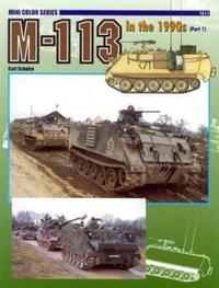 Book Cover for 7511: M-113 In The 1990S (Part 1) by Carl Schulze