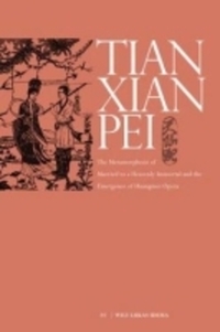 Book Cover for The Metamorphosis of Tianxian Pei by W L Idema