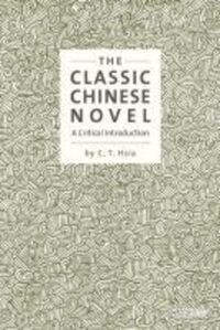 Book Cover for The Classic Chinese Novel by Chihtsing Hsia