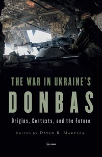 Book Cover for The War in Ukraine's Donbas by David R Marples