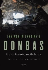 Book Cover for The War in Ukraine's Donbas by David R Marples