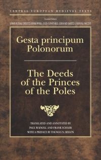 Book Cover for Chronicles and Deeds of the Duke and Princes of the Poles by Gallus Anonymus, János M Bak, Paul W Knoll, Frank Schaer
