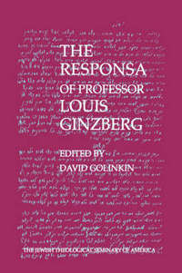 Book Cover for The Responsa of Professor Louis Ginzberg by Louis Ginzberg, David Golinkin, Jewish Theological Seminary of America